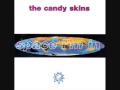 The Candyskins - She Blew Me Away (1991)
