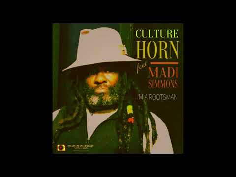 Culture Horn ft. Madi Simmons - I am a Rootsman