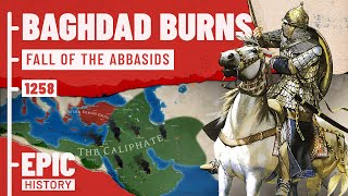 Baghdad Burns: Fall of the Abbasids