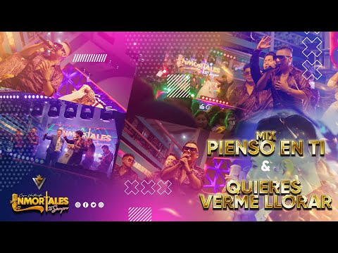 MIX PIENSO EN TI , QUIERES VERME LLORAR - INMORTALEX X SIEMPRE 4k