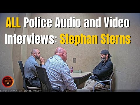 Stephan Sterns CHRONOLOGICAL Police Audio and Video Interviews