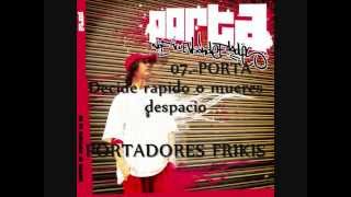 PORTA-decide rapido o muere despacio