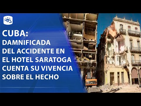 Cuba -Historias del Saratoga: testimonio de una cubana afectada por los sucesos de este 6 de mayo