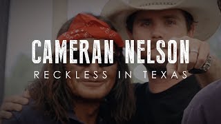 Cameran Nelson Reckless in Texas (Official Video)