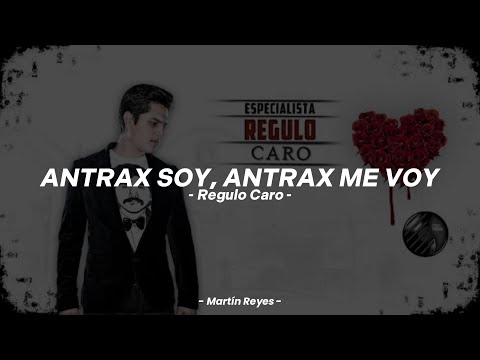 Regulo Caro - Antrax Soy, Antrax Me Voy [LETRA] 🌪️