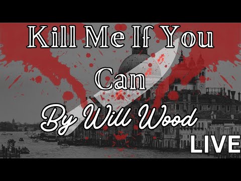 Kill Me If You Can - Will Wood (Lyric Video)