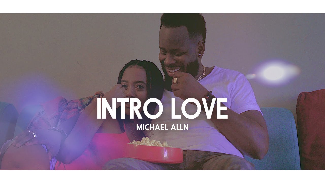 Michael Alln - INTRO LOVE (Official Video)