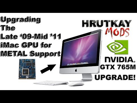 Upgrading an iMac GPU for METAL Support! Late 2009 – Mid 2011 Models