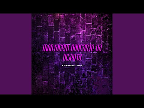 Montagem Dançante da Disputa