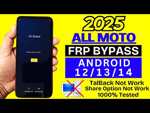 All Motorola Moto 2025 : GOOGLE/FRP BYPASS Android 12/13/14 - NO TalkBack / NO Share Option / NO PC