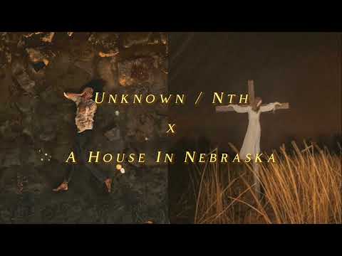 Unknown / Nth x A House In Nebraska (Hozier & Ethel Cain Mashup)