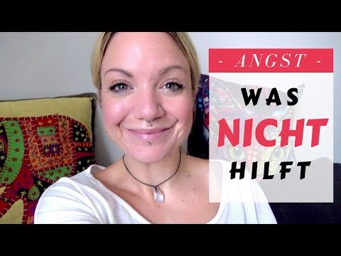 Angst & Panik: Was NICHT hilft - Meine Erfahrungen