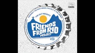 Friends From Rio - Vam&#39; Bora (Feat.Sabrina Malheiros) Remixed by Suonho