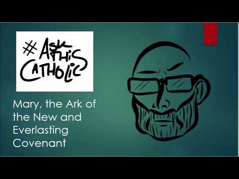 Mary the Ark of the New Covenant