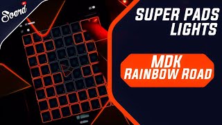 Super Pads lights [MDK-Rainbow Road](my kit)