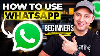 How to Use Whatsapp - 2024 Beginners Guide