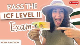 This Will Help You Pass the ICF Level 2 Exam