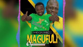 Meck -MAGUFULI Oyeee