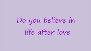 Cher Do you believe in life after love? :D