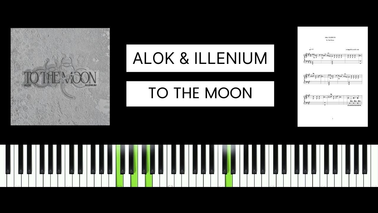 Alok, ILLENIUM - To The Moon (BEST PIANO TUTORIAL & COVER)