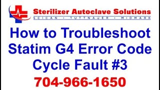 Statim G4 Error Code Cycle Fault 3 - How to Troubleshoot