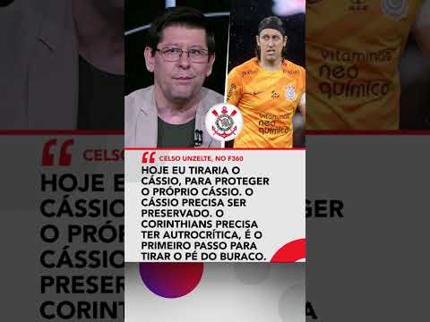 Celso Unzelte falou em 'preservar' o Cássio e citou até Rivellino #shorts