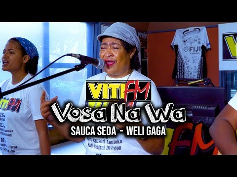 WELI GAGA (LIVE) - SAUCA SEDA (VitiFM Vosa Na Wa)