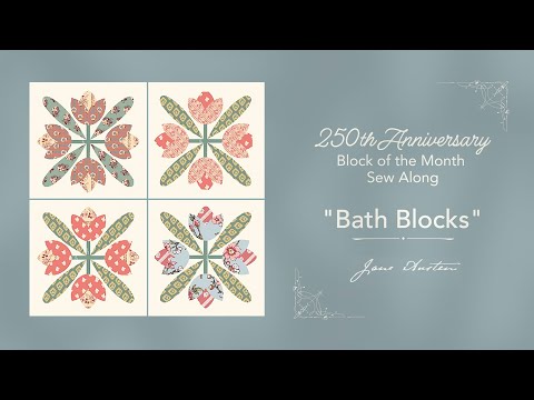 Jane Austen 250th Anniversary Block of the Month - Block 5 Bath Blocks