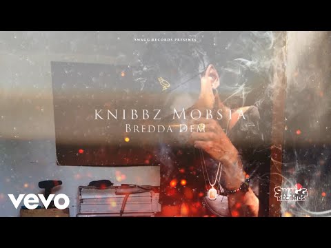 Knibbz Mobsta - Bredda Dem (Offical Audio)
