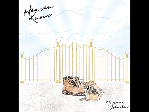 Heaven Knows - Morgan Johnston