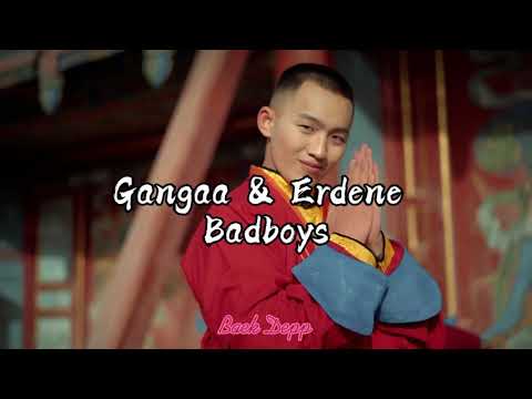 Gangaa & Erdene - 'Badboys' lyrics (Үгтэй)