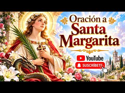 ORACIÓN A SANTA MARGARITA 