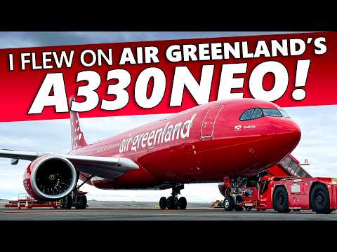 I Flew on Air Greenland's A330neo!