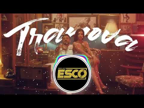 DJ ESCO X  ARDIAN BUJUPI - TRANOVA (REMIX)