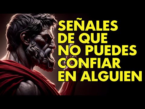 12 Señales De Que No Puedes Confiar En Alguien | ESTOICISMO