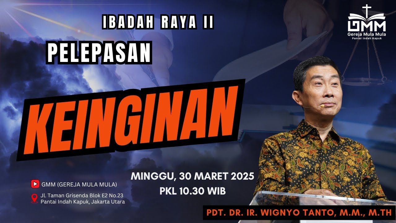 Sesi 2 – PELEPASAN: KEINGINAN – Pdt. Dr. Ir. Wignyo Tanto, M.M., M.Th. (300325)