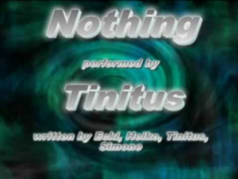 Nothing, performed by Tinitus