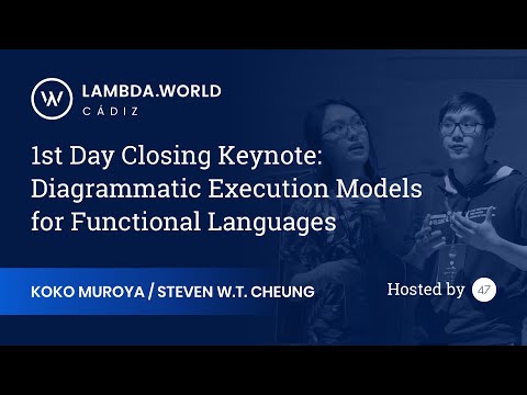 Lambda World 2018 - Diagrammatic Execution Models for Functional Languages - Keynote