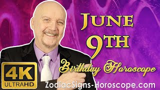 June 9 Zodiac Horoscope and Birthday Personality | June 9th Birthday Personality Horoscope Astrology