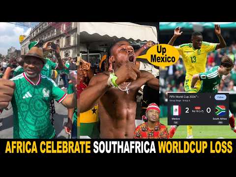 Africa Celebrate South Africa Loss To Mexico In Worldcup