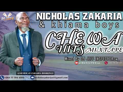 Nicholas Zacharia & Khiama Boys Chewa Hits Mixtape by DJ JEFF @INSPECTORzw_