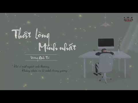 Thật lòng mình nhất - Vương Anh Tú