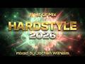 HARDSTYLE 2026 Best Of Mix Mixed By Jochen Wilhelm 14 Tracks
