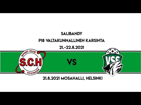 SCH - VSS // SM-KARSINTA // P18 // 21.8.2021 Mosahalli Helsinki