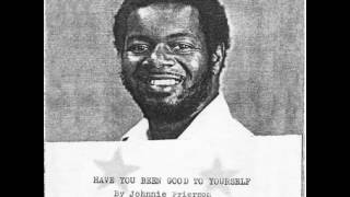 Johnnie Frierson –  Have You Been Good To Yourself