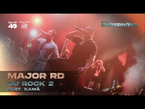 Major RD - Só Rock 2 part. Xamã | Rock In Rio | Palco Supernova