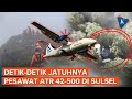 Detik Detik Jatuhnya Pesawat ATR 42 500 Di Gunung Bulusaraung