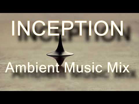 INCEPTION - Ambient Music Mix (studyng,relaxing)