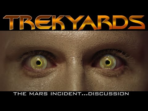 The "Mars Incident" - Trekyards Discussion