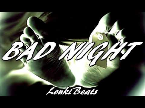 LoukiBeats - BAD NIGHT (INSTRUMENTAL)